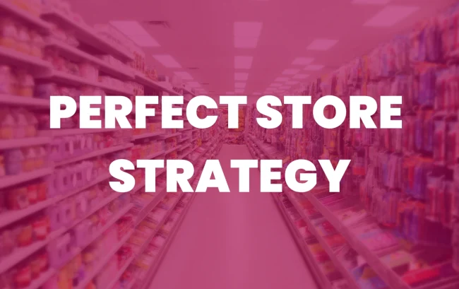 Perfect Store Strategy